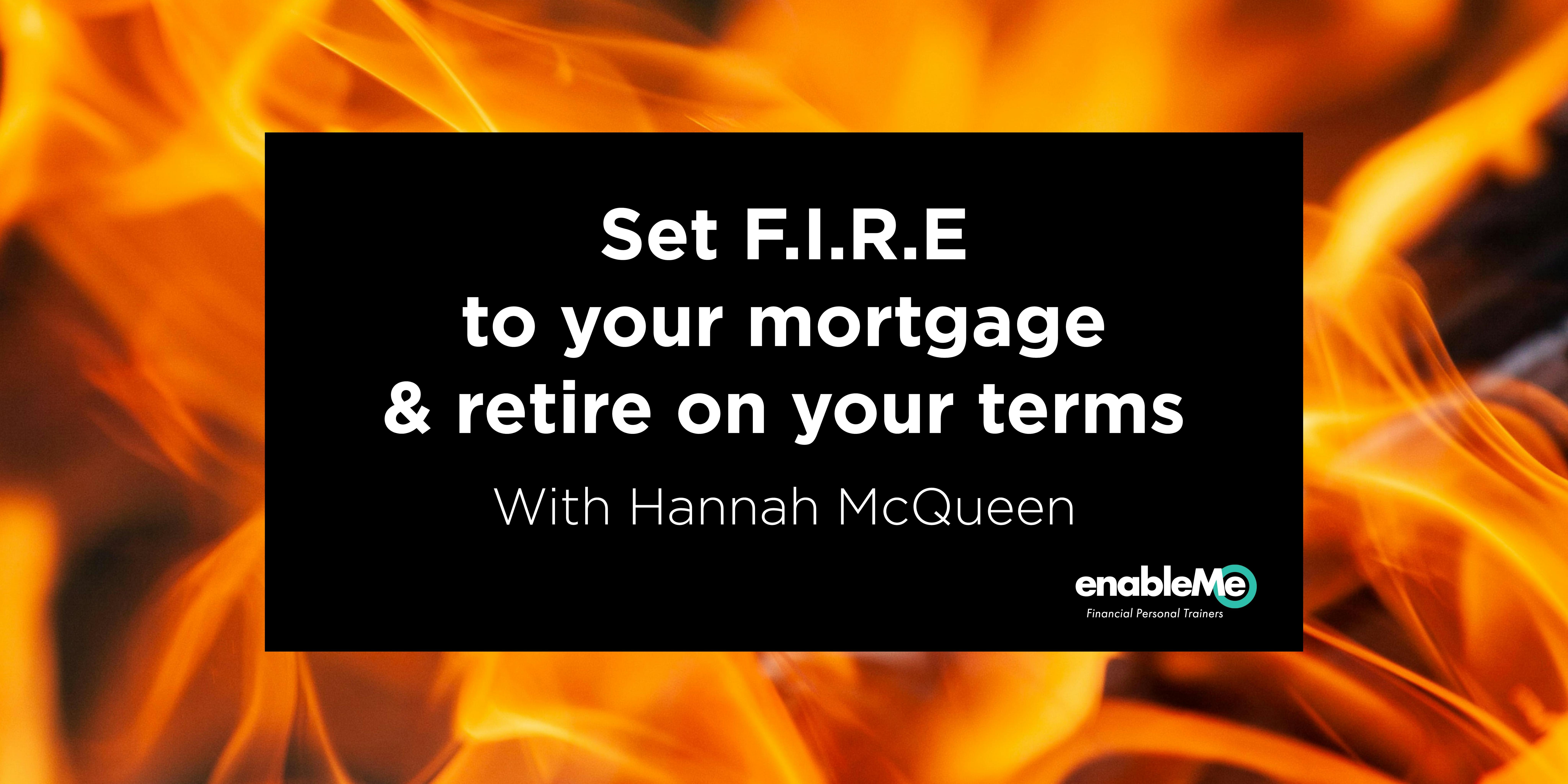 Set F.I.R.E To Your Mortgage & Retire on Your Terms - with Hannah McQueen - Pukekohe