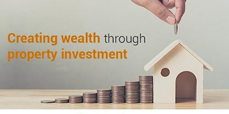 Creating Wealth Through Property Investment- FREE Seminar primary image