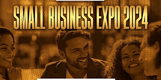 Primaire afbeelding van SMALL BUSINESS EXPO 2024