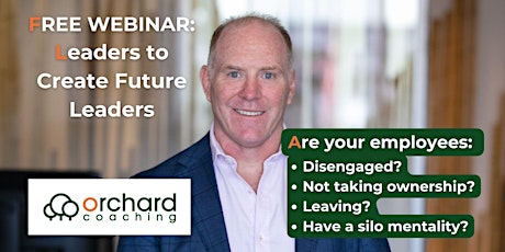 Free Webinar: How Leaders Create Future Leaders