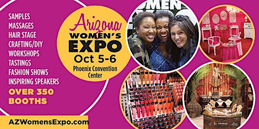 Imagem principal do evento AZ Women's Expo Beauty + Fashion + Pop Up Shops, Celebs,  Oct 5-6th
