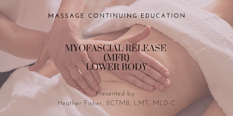 Myofascial Release (MFR) - Lower Body