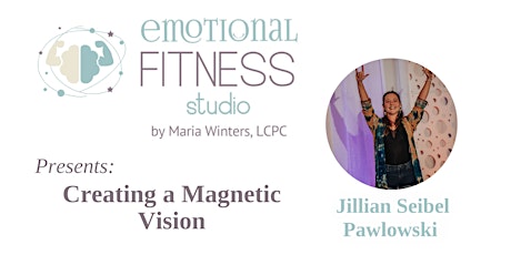 Creating a Magnetic Vision w/ Transformation Coach Jillian Seibel Pawlowski