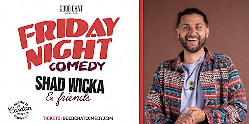 Friday Night Comedy w/ Shad Wicka & Friends! primary image