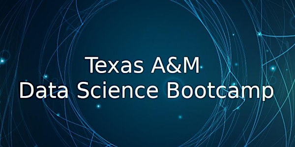 Texas A&M Data Science Bootcamp