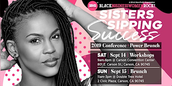 Sisters Sipping Success | BBWR 2019 Conference + Power Brunch