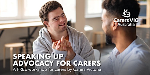 CANCELLED Carers Victoria - Speaking Up - Advocacy For Carers #10180 primary image