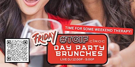 #TGIF FRIDAY PARTY BRUNCH