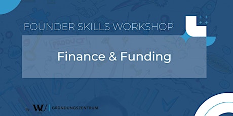 Hauptbild für Founders Workshop: Finance & Funding