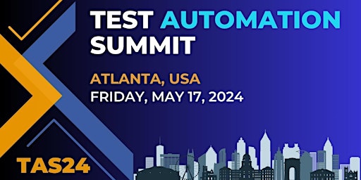 Primaire afbeelding van Test Automation Summit | Atlanta | 2024