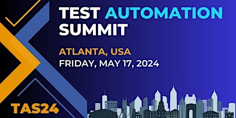 Test Automation Summit | Atlanta | 2024