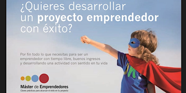 Presentación Máster de Emprendedores: Aprende cuáles son las áreas que impulsarán tu proyecto al éxito