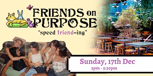 Friends On Purpose: Speed Friend-ing (26-35 y/o) primary image