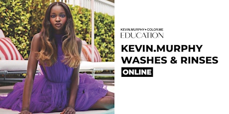 KE 15.5. KEVIN.MURPHY WASHES&RINSES ONLINE TUOTEKOULUTUS KLO 9-10 primary image