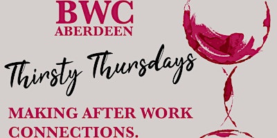 Primaire afbeelding van Thirsty Thursday with BWC Aberdeen