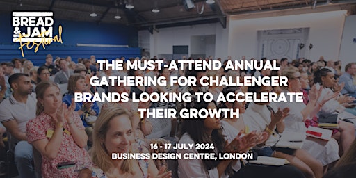 Imagem principal do evento Bread & Jam 2024: The UK's Biggest Challenger Brand Festival