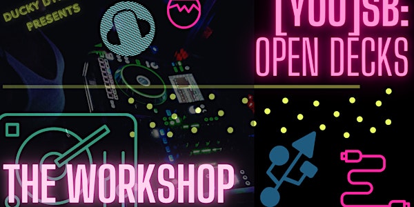 [you]SB: Open Decks - A DJ Workshop