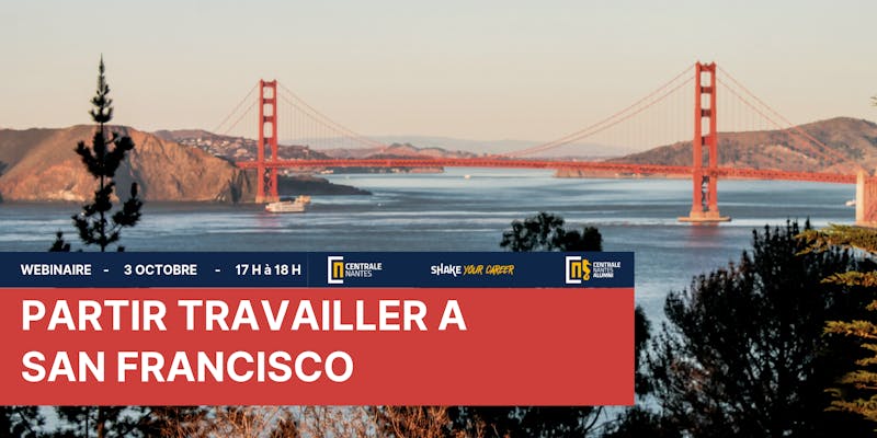 Webinaire - Partir vivre travailler à San Francisco Webinaire - Partir vivre travailler à San Francisco