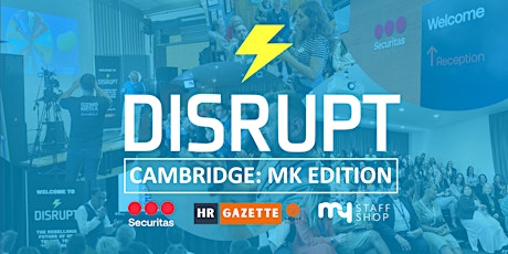 Disrupt Cambridge: MK Edition