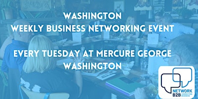 Primaire afbeelding van Washington Business Networking Event