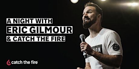 A night with Eric Gilmour and Catch The Fire primary image