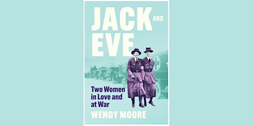 Primaire afbeelding van Book Launch - Jack and Eve: Two women in love and at war