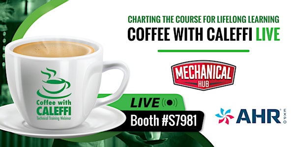 Coffee With Caleffi LIVE: Charting the Course for Lifelong Learning