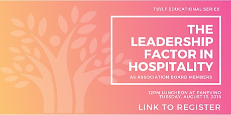 The Leadership Factor in Hospitality as Association Board Members primary image