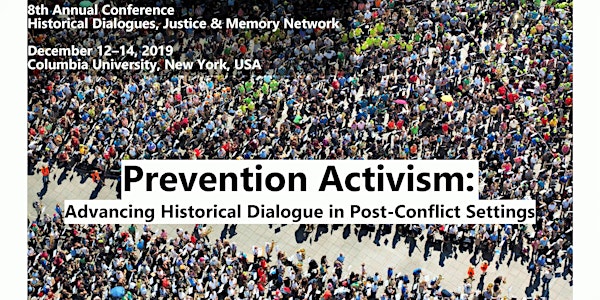 PREVENTION ACTIVISM: Advancing Historical Dialogue in Post-conflict Settings