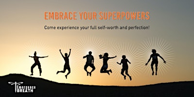 Embrace Your SuperPowers a Weekend Breathwork Event primary image