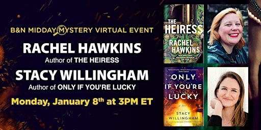 B&N Midday Mystery Virtual Event with Rachel Hawkins and Stacy Willingham! primary image