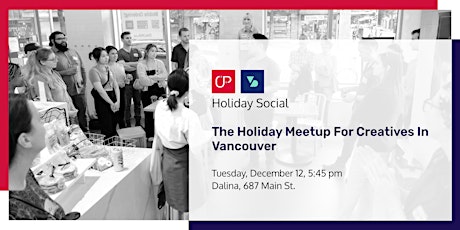 Primaire afbeelding van The Holiday Meetup For Creatives In Vancouver 2023