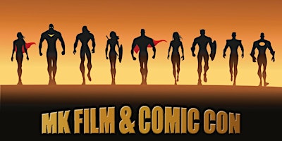 Hauptbild für MK Film and Comic Con, Saturday 13th July 2024, 10am - 4pm