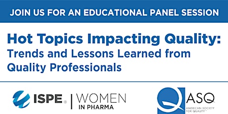 Hot Topics Impacting Quality:  Trends and Lessons Learned primary image