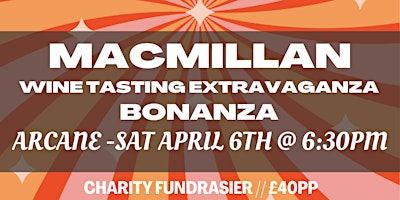 Primaire afbeelding van MacMillan Wine Tasting Extravaganza Bonanza Fundraiser #003 April 6th