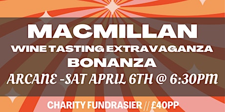 MacMillan Wine Tasting Extravaganza Bonanza Fundraiser #003 April 6th