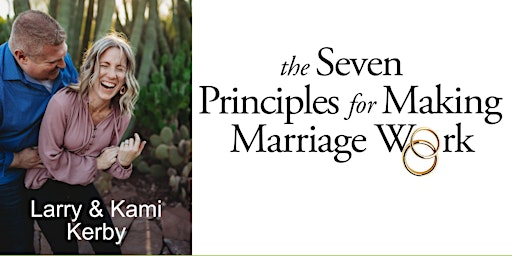 Seven Principles for Making Marriage Work (2 Night Workshop, May 17 & 18) primary image