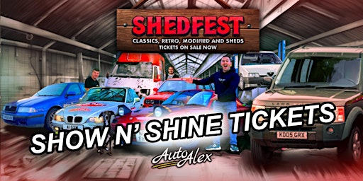 SHOW CAR ENTRY - AUTO ALEX SHEDFEST 2024 powered by Petrolheadonism.Club primary image