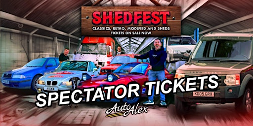 Imagen principal de SPECTATOR TICKETS - AUTO ALEX SHEDFEST 2024 powered by Petrolheadonism.Club