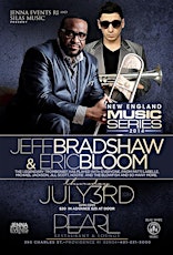 Jeff Bradshaw and Eric Bloom-New England Music Series at Pearl Restaurant & Lounge primary image