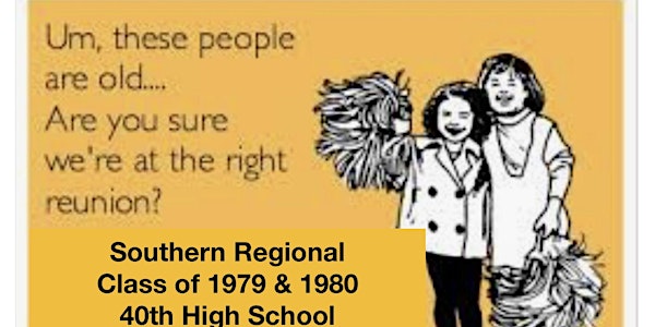 Southern Regional High School Classes of  ‘79, ‘80, ‘81 40th Reunion