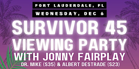 Survivor 45 Viewing Party Jonny Fairplay & Friends Fort Lauderdale Florida primary image