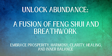 Unlock Abundance: A Fusion of Feng Shui and Breathwork Workshop | 1.28.24 primary image