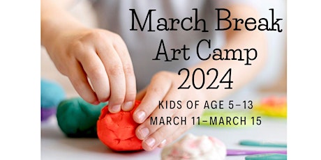 Hauptbild für March Break Art Camp 2024 for Ages 5 - 13 From March 11 to March 15