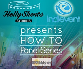 Hollyshorts HOW TO: Get Your Film Financed - hear from top executives from Comerica Bank, Three Point Capital, Circus Road Films, Tree House Pictures and more! primary image