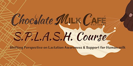 Chocolate Milk Cafe S.P.L.A.S.H. Course 2024 Lunch & Learn (Noon: Eastern)