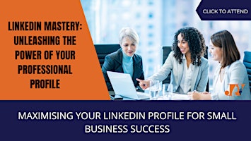 LinkedIn Mastery: Unleashing the Power of Your Professional Profile primary image