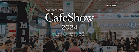 VIETNAM INT'L CAFE SHOW 2024 primary image