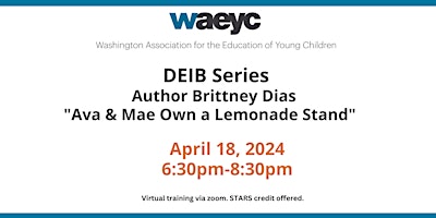 Imagen principal de WAEYC DEIB Series: Author Brittney Dias "Ava & Mae Own a Lemonade Stand"