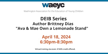 WAEYC DEIB Series: Author Brittney Dias "Ava & Mae Own a Lemonade Stand"